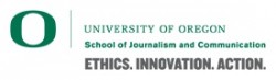 University of Oregon: School of Journalism and Communication University of Oregon: School of Journalism and Communication